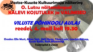 Esietendus KALEVI KOJU TULEK Vilustes 10.04