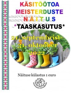 Käsitöömeisterduste näitus 21.09-31.10