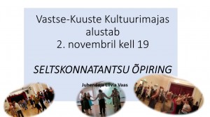 Vastse-Kuuste Kultuurimajas alustab seltskonnatants pptx