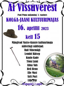 Äi Vissuverest Kolga - Jaani Kultuurimajas 16.04. 2023