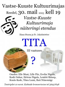 Vastse-Kuuste Kultuurimajas 30.05 kell 19