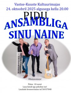 Pidu ansambliga Sinu Naune 24.10 kell 20