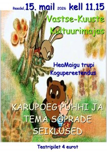 Karupoeg Puhhi ja tema sõprade seiklused. MeaMaik 15.05. 2026